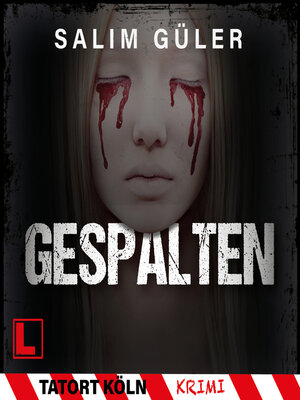 cover image of Gespalten--Tatort Köln, Band 8 (ungekürzt)